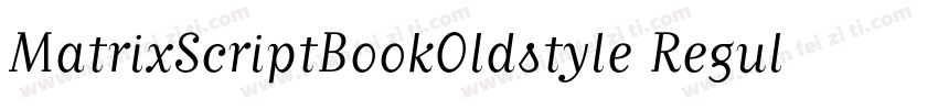MatrixScriptBookOldstyle Regular字体转换
